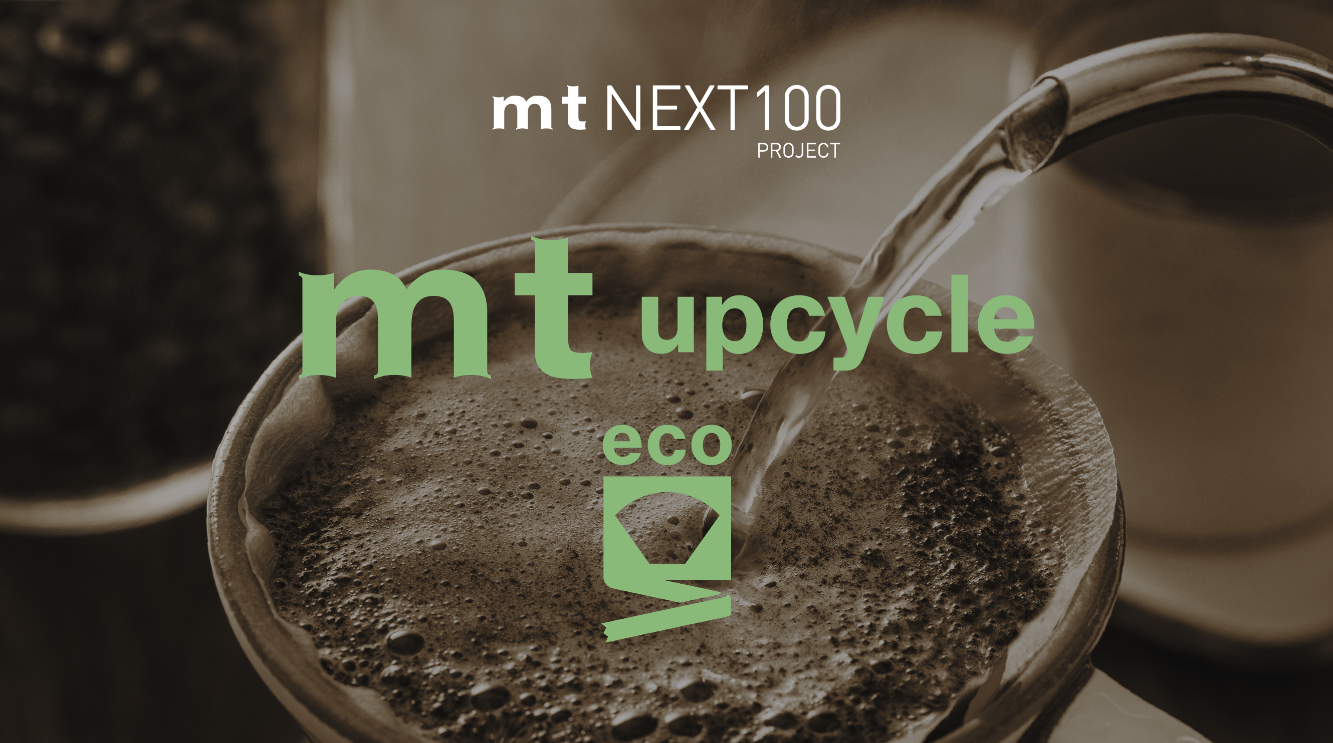 mt NEXT100 PROJECT mt upcycle